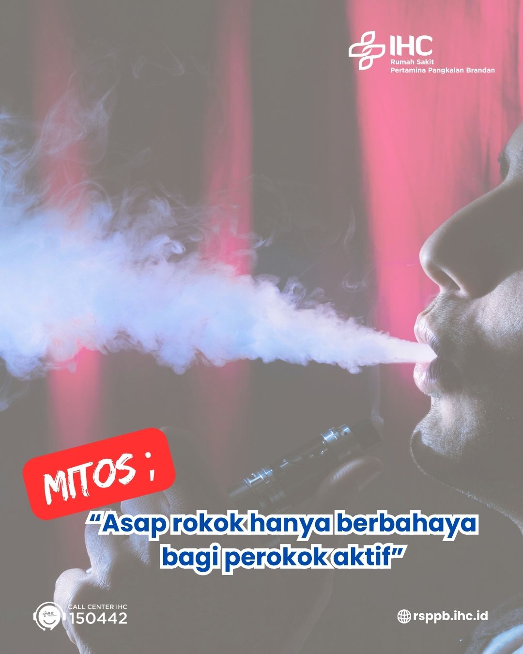 ihc-pangkalan-brandan(Asap rokok hanya berbahaya bagi perokok aktif)